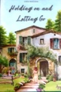 Holding On and Letting go