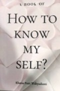 How to Know My Self