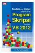 Mudah dan Cepat membuat Program Skripsi dengan VB 2012
