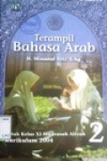 Terampil Bahasa Arab untuk kelas XI Madrasah Aliyah.2 kurikulum 2004