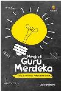 Image of Menjadi Guru Merdeka, yang membawa perubahan besar
