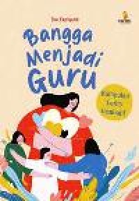 Image of Bangga menjadi Guru [kumpulan cerita Inspiratif]