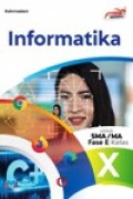 Informatika untuk SMA/MA Fase E kelas X kurikulum Merdeka