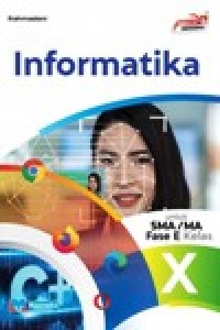 Image of Informatika untuk SMA/MA Fase E kelas X kurikulum Merdeka