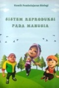 Sistem Reproduksi pada Manusia-kelompok 1_XI MIPA.1-komik pembelajaran biologi