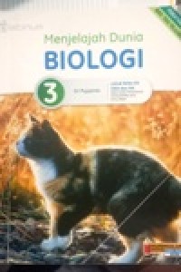 Image of Menjelajah Dunia Biologi 3 untuk kelas XII SMA dan MA kelompok peminatan Matematika dan ilmu Alam kurikulum 2013 Edisi revisi 2016