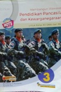 Image of Membangun Wawasan Pendidikan Pancasila dan Kewarganegaraan 3 untuk Kelas XII SMA dan MA kurikulum 2013 ecdisi revisi