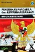Pendidikan Pancasila dan Kewarganegaraan SMA/MA/SMK/MAK Klas X