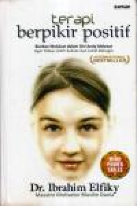 Image of Terapi Berpikir Positif, biarkan Mukjizat dalam diri anda melesat agar hidup lebih sukses dan lebih Bahagia