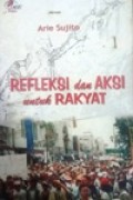 Refleksi dan Aksi untuk Rakyat