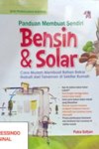 Image of Panduan Membuat Sendiri Bensin & Solar, cara mudah membuat bahan bakar Nabati dari Tanaman di sekitar Rumah
