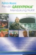Patrick Moore: Pendiri greenpeace Mendukung Nuklir