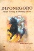 Diponegoro jalan hidup & Perang jawa