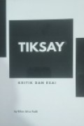 Tiksay, kritik dan Esai