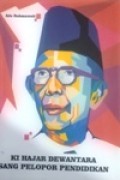 Ki Hajar Dewantara sang Pelopor Pendidikan