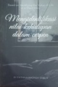 Mengidentifikasi Nilai Kehidupan dalam CerPen