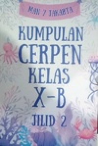 Image of Kumpulan CerPen kelas X-B Jilid.2