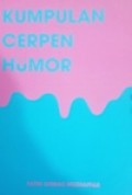 Kumpulan Cerpen Humor