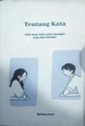 Tentang Kata, rindu tetap hadir pada hubungan yang telah berakhir.