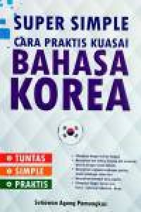 Image of Super simple cara praktis Kuasai Bahasa Korea