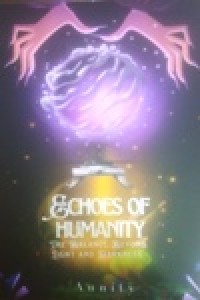 Image of Echoes of Humanity the balance beyond Light and Darkness