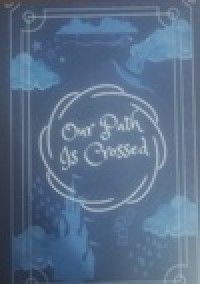 Image of Our Path Is Crossed