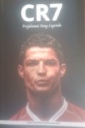 CR7, perjalanan sang Legenda