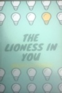 Image of The Lioness In You