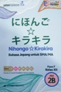 Image of Nihongo*Kirakira Bahasa Jepang untuk SMA/MA fase F Kelas XII jilid 2B Kurikulum Merdeka revisi