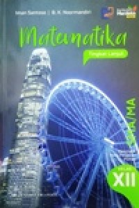 Image of Matematika Tingkat lanjut SMA/MA Kelompok Mata Pelajaran pilihan Kelas XII Kurikulum Merdeka Revisi