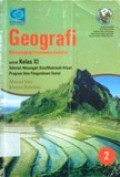 Geografi Menyingkap Fenomena Geosfer 2 untuk kelas XI SMA/MA Program IPS