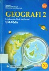 Image of Geografi 2 Lingkungan Fisik dan Sosial untuk SMA/MA kelas XI - BSE