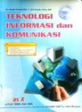 Teknologi Informasi dan Komunikasi kelas X untuk SMA dan MA