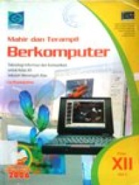 Image of Mahir dan Terampil Berkomputer Teknologi Informasi dan Komunikasi kelas XII SMA