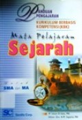 Panduan pengajaran (KBK) mata pelajaran Sejarah untuk SMA & MA