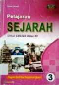 Pelajaran Sejarah 3 untuk SMA/MA kelas XII Program Studi IPS Standar Isi KTSP 2006