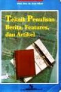 Teknik Penulisan Berita, Features, dan Artikel