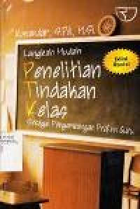Image of Langkah Mudah Penelitian Tindakan Kelas Sebagai Pengembangan Profesi Guru