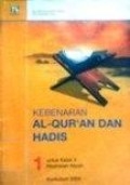 Kebenaran Al-Qur'an dan Hadis 1 untuk Madrasah aliyah kelas X Kurikukum 2004