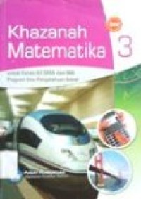 Image of Khazanah Matematika 3 untuk kelas XII SMA dan MA Program IPS - BSE