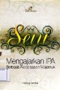 Seni Mengajarkan IPA, berbasis kecerdasan majemuk