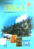 Fisika 1 untuk SMA/MA kelas X - BSE