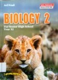Biology 2 for senior high school year XI -Bilingual based on KTSP 2006