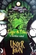 Edgar dan Ellen si Kembar Nakal : Under Town