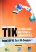Buku Pelajaran TIK untuk SMA/MA kelas XII- Semester II - BSE