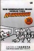 Huahahaha, seni memengaruhi orang dengan tawa