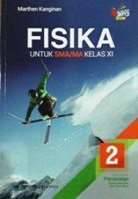 Image of Fisika 2 Untuk SMA/MA Kelas XI Kelompok Peminatan Matematika dan Ilmu-Ilmu Alam Kurikulum 2013 Revisi