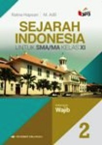 Image of Sejarah Indonesia 2 untuk SMA/MA kelas XI kelompok Wajib Kurikulum 2013 Revisi