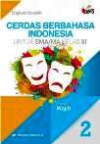 Image of Cerdas Berbahasa indonesia 2 Untuk SMA/MA Kelas XI Kelompok Wajib Kurikulum 2013 Revisi