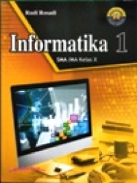 Image of Informatika 1 SMA/MA Kelas X Kurikulum 2013 Edisi Revisi
